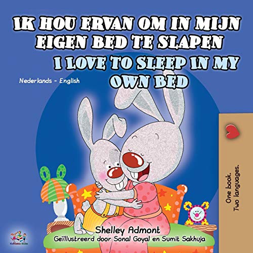 Ik hou ervan om in mijn eigen bed te slapen I Love to Sleep in My Own Bed: Dutch English Bilingual Book for Kids (Dutch English Bilingual Collection)