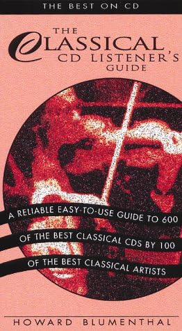 Classical Music CD Listener's Guide: The Best on CD (Best on CD S.)