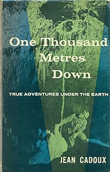 Hardcover One Thousand Metres Down: True Adventures Under the Earth [Unknown] Book