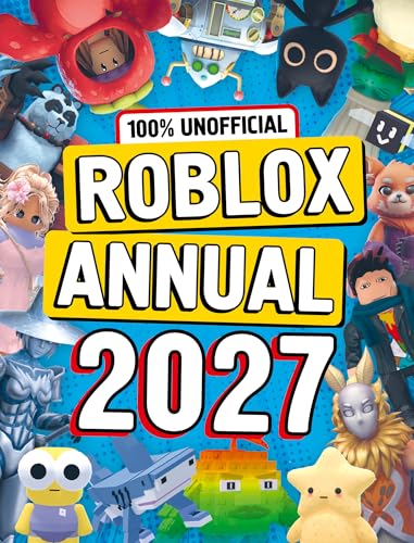 100% Unofficial Roblox Annual 2027: All new for 2026 – jam-packed with tips, hacks, facts and more! The perfect present for gamers of all ages