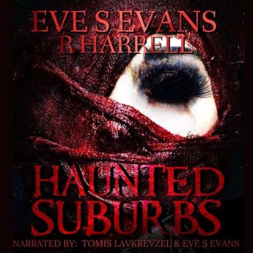 Haunted Suburbs: True Ghost Stories from All over the World Audiolivro Por Eve S Evans, R Harrell capa