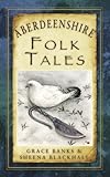 blackhall edinburgh  Aberdeenshire Folk Tales by Banks, Grace, Blackhall, Sheena (2013) Paperback