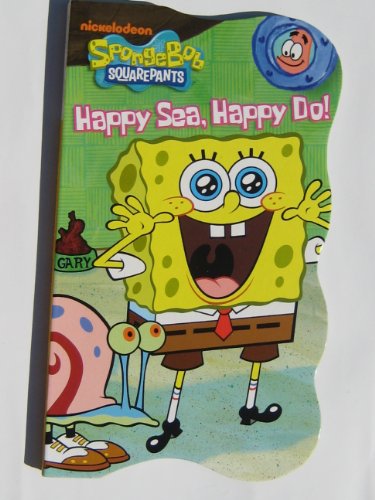 SpongeBob SquarePants Happy Sea, Happy Do! (Nic... B005YIU93Q Book Cover