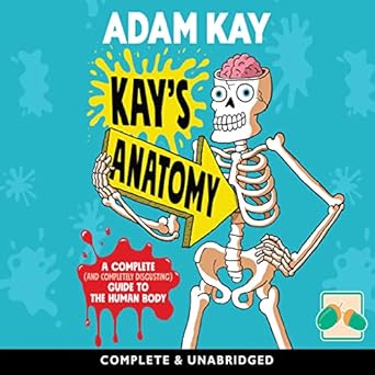 Kay's Anatomy: Amazon.co.uk: Kay, Adam, Kay, Adam: 9781399100540: Books