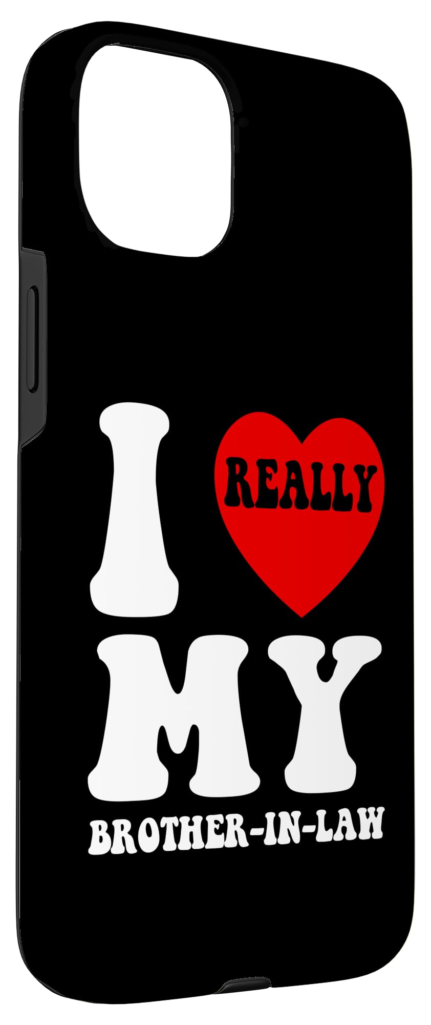 iPhone 15 Plus I Heart Love My Brother-In-Law Sibling Funny Family Matching Case - Image 3