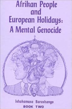 Paperback Afrikan People and European Holidays: A Mental Genocide, Book Two Book