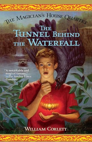 The Tunnel Behind the Waterfall (Magician's House Quartet)