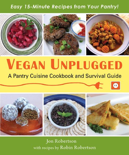 Télécharger Vegan Unplugged: A Pantry Cuisine Cookbook and Survival Guide (English Edition) PDF