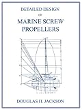  Detailed Design of Marine Screw Propellers (Propulsion Engineering Series)