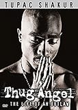  Tupac Shakur - Thug Angel: The Life of an Outlaw