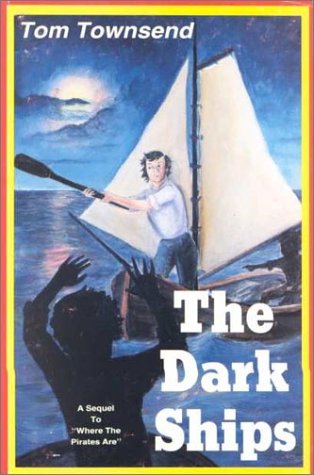 The Dark Ships 0890156808 Book Cover