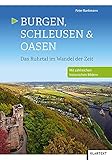  Burgen, Schleusen & Oasen: Das Ruhrtal im Wandel der Zeit