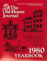 Old-House Journal 1980 Yearbook: A One-Volume Compilation of All the Editorial Pages Printed in the Old-House Journal in 1980 094220204X Book Cover