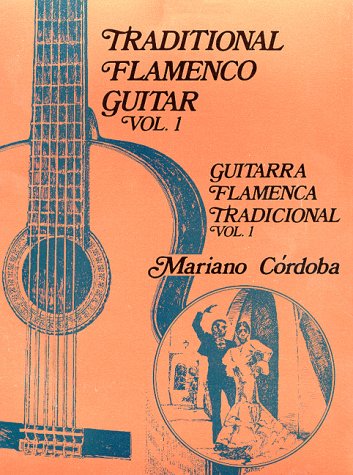 Traditional Flamenco Guitar, Vol. 1 (English and Spanish Edition)