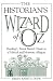 The Historian's Wizard of Oz: Reading L. Frank Baum's Classic as a Political and Monetary Allegory