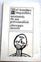 El hombre imposible: Anatomía de un psicoanálisis 9682314046 Book Cover