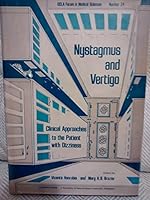 Nystagmus and Vertigo: Clinical Approaches to the Patient with Dizziness (Ucla Forum in Medical Sciences) 0123550807 Book Cover