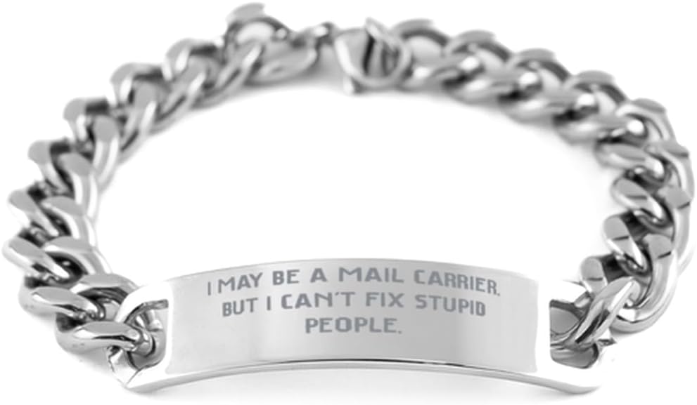 I May Be a Mail Carrier,. Mail carrier Cuban Chain Bracelet, Fun Mail carrier Gifts, Engraved Bracelet For Coworkers from Boss