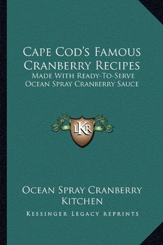 Cape cod's famous cranberry recipes: made with ready-to-serve oce…