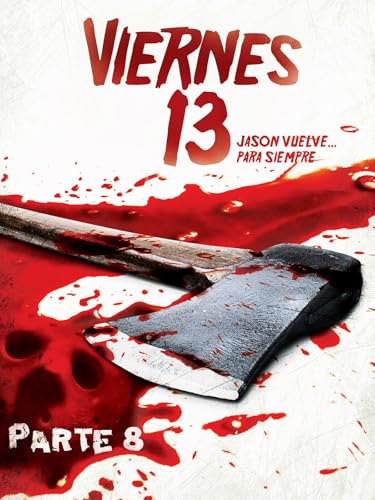 Viernes 13, parte VIII: Jason vuelve. para siempre