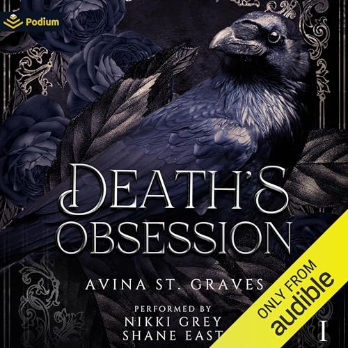 Death's Obsession Death's Obsession, Book 1 (Audible Audio Edition) Avina St