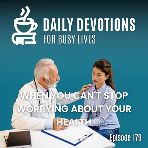 When You Can't Stop Worrying About Your Health