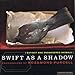 Swift As a Shadow: Extinct and Endangered Animals