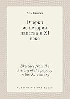 Sketches from the history of the papacy in the XI century 5519382271 Book Cover