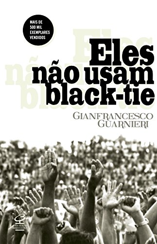 Eles não usam black-tie