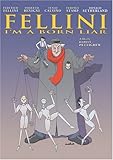 Fellini - I'm a Born Liar