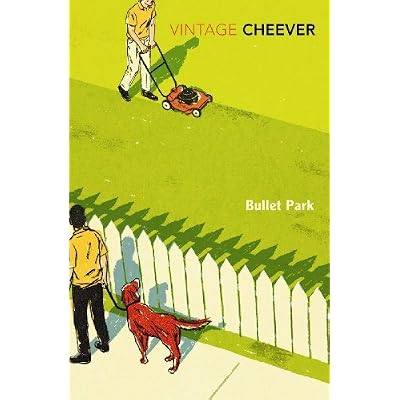 Bullet Park (Vintage Classics): Written by John Cheever, 1992 Edition, (New Ed) Publisher