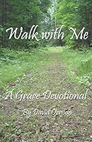 Walk with Me: A Grace Devotional 1973500639 Book Cover