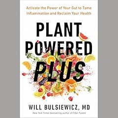 Plant Powered Plus Audiolibro Por Will Bulsiewicz MD arte de portada