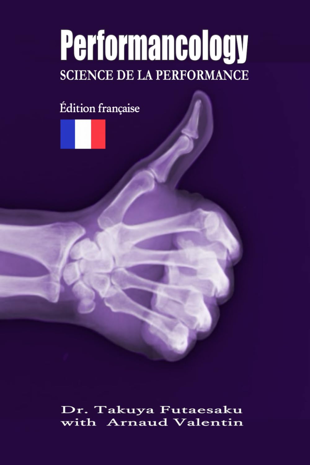 Performancology Édition française: SCIENCE DE LA PERFORMANCE