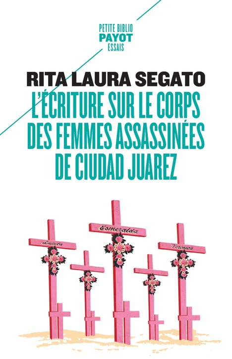L'écriture sur le corps des femmes assassinées de Ciudad Juarez: Territoire, souveraineté, et crimes de second Etat