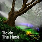  Tickle the Haze