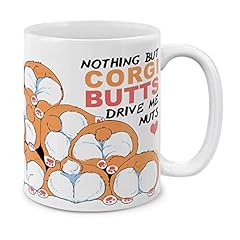 Corgi Butts Drive Me Nuts