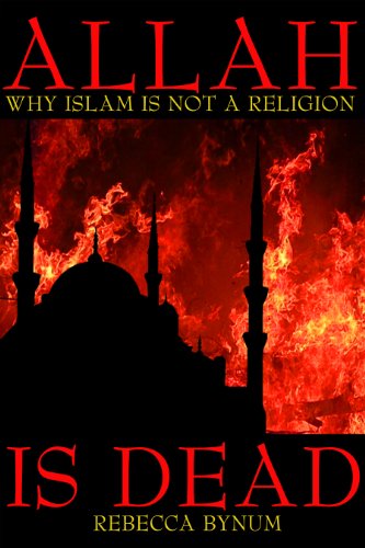 Allah is Dead: Why Islam is Not a Religion