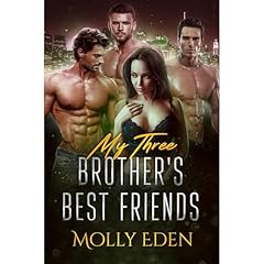My Three Brother's Best Friends Audiobook By Molly Eden cover art