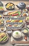  The World of Japanese Cuisine 3 (English Edition)