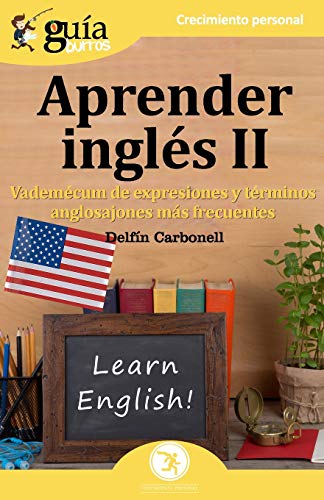 GuíaBurros Aprender Ingles II: Vademecum para asentar las bases de la lengua inglesa: 61