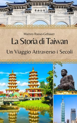 La Storia di Taiwan: Un Viaggio Attraverso i Seco