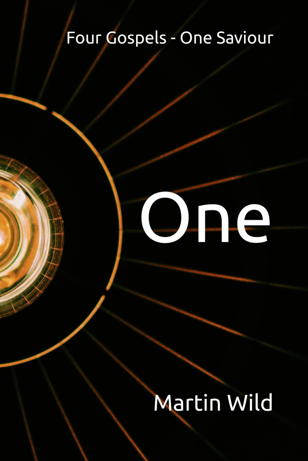 One: Four Gospels - One Saviour