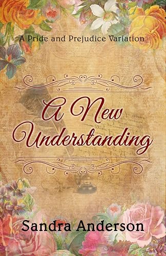 A New Understanding: A Pride & Prejudice Variation (English Edition)