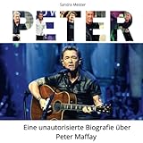 Peter: Eine unautorisierte Biografie in Bildern über Peter Maffay