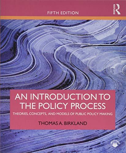An Introduction to the Policy Process: Theories, Concepts, and Models of Public Policy