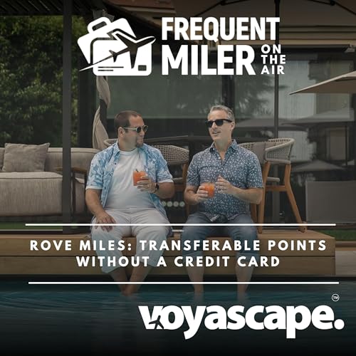 Rove Miles: Transferable Points without a credit card | Frequent Miler on the Air Ep349 | 3-13-26