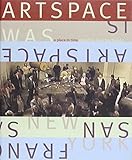  Artspace Is/Artspace Was by Acker, Kathy, Sischy, Ingrid, Mac Donald, Anne (2001) Hardcover