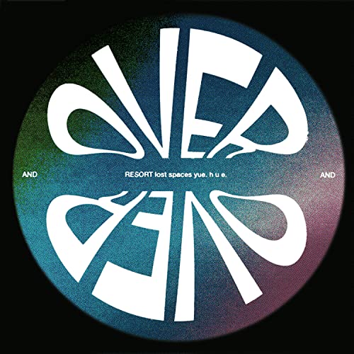 Resort, lost spaces, yue. & h u e.