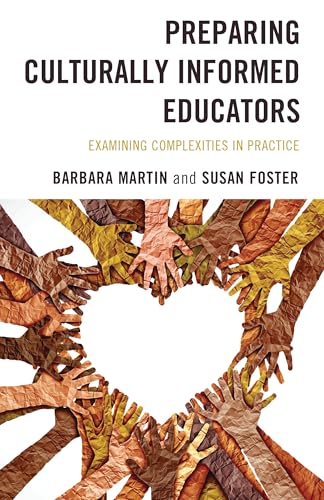 Preparing Culturally Informed Educators: Examining Complexities in Practice